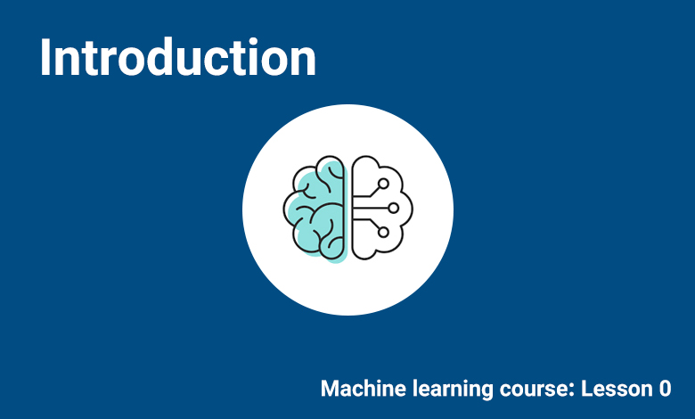 دوره آموزش ماشین لرنینگ و یادگیری ماشین – قسمت صفر (مقدمه)